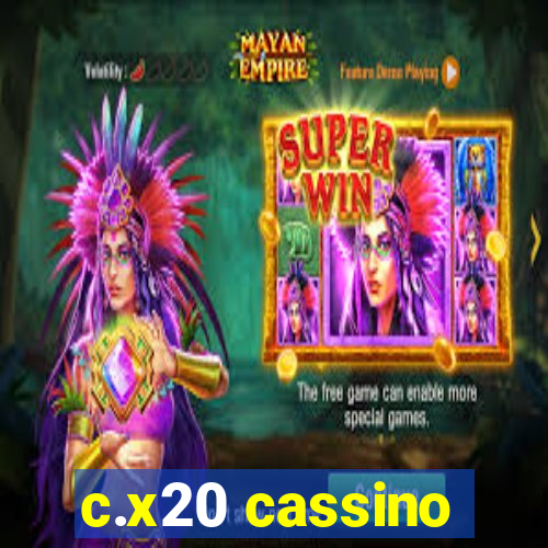 c.x20 cassino